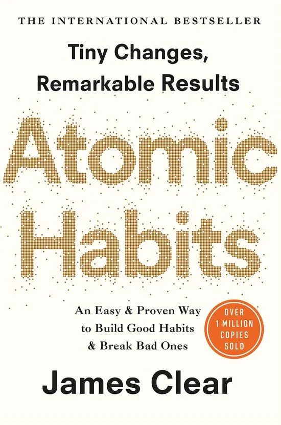 Atomic Habits Tiny Changes, Remarkable Results