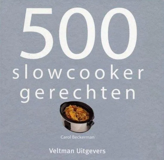500 slowcooker recepten