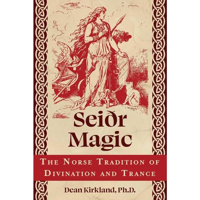 Seiðr Magic: The Norse Tradition of Divination and Trance