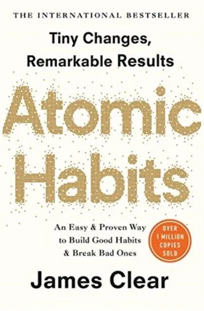 Atomic Habits - the life-changing million-copy #1 bestseller