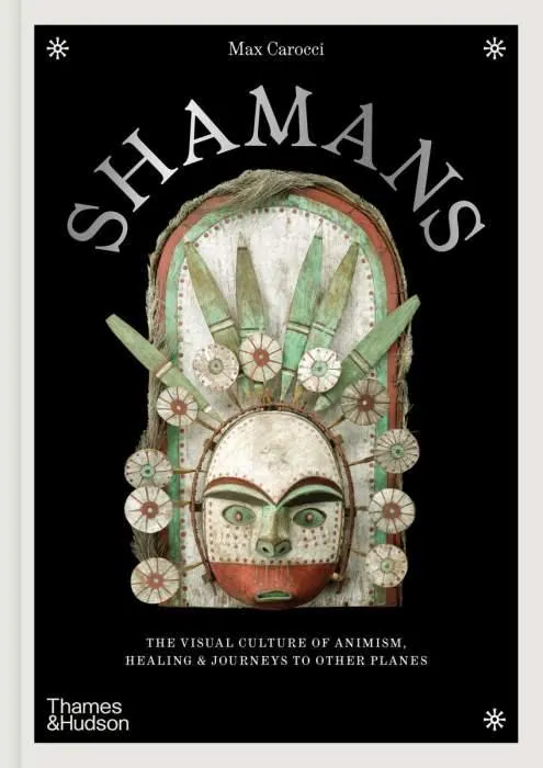 Shamans: The visual culture of animism, healing and journeys to other planes