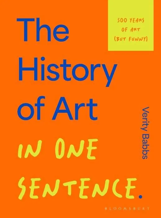 The History of Art in One Sentence: 500 Years of Art (But Funny)