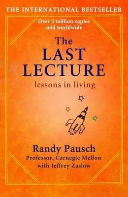 The Last Lecture - Really Achieving Your Childhood Dreams - Lessons in Living