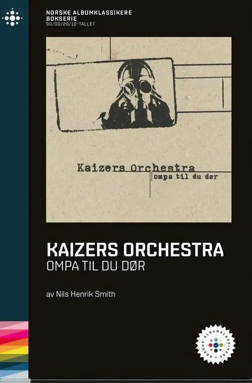 Kaizers Orchestra - Ompa Til Du Dør