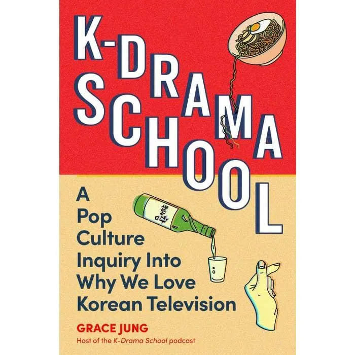 K-Drama School: A Pop Culture Inquiry Into Why We Love Korean Television