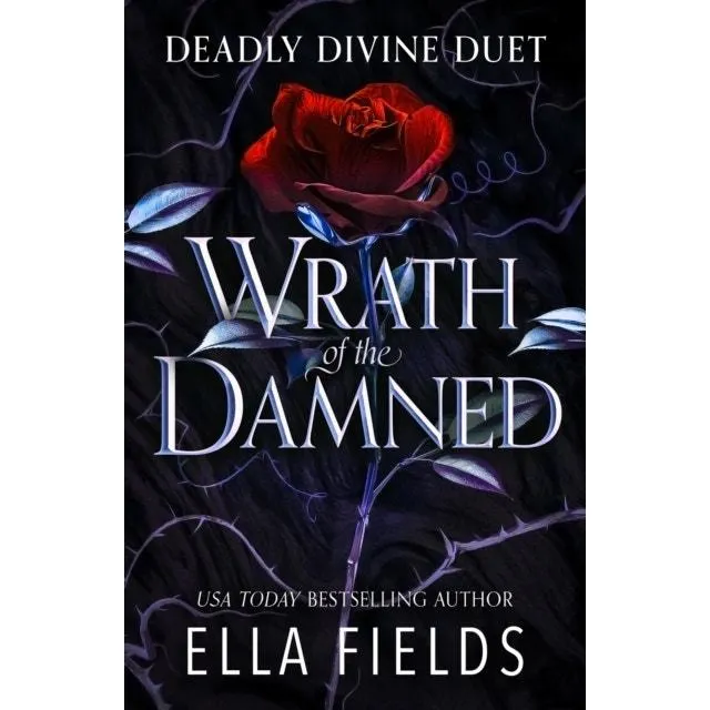 Wrath of the Damned: The highly anticipated sequel to Nectar of the Wicked! A HOT enemies-to-lovers and marriage of convenience dark fantasy romance!