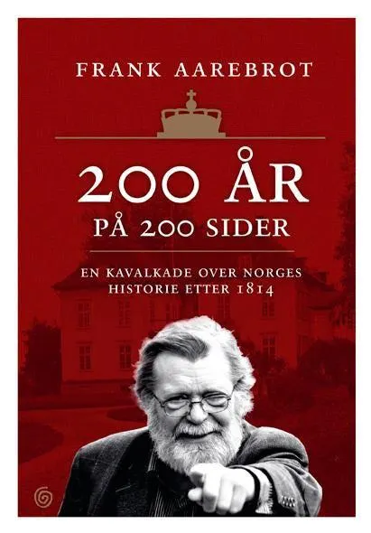200 år på 200 sider - en kavalkade over Norges historie etter 1814
