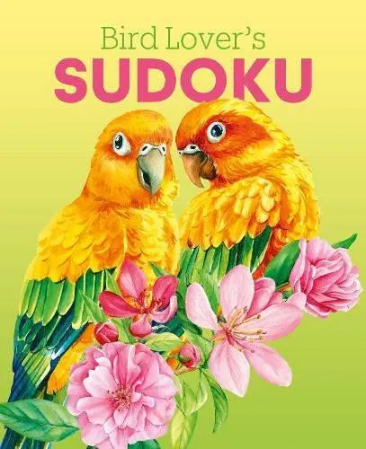 Bird Lover's Sudoku: Over 150 Puzzles