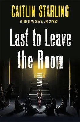 Last to Leave the Room: A Novel HC