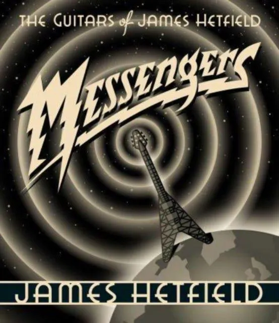 Messengers - The Guitars of James Hetfield
