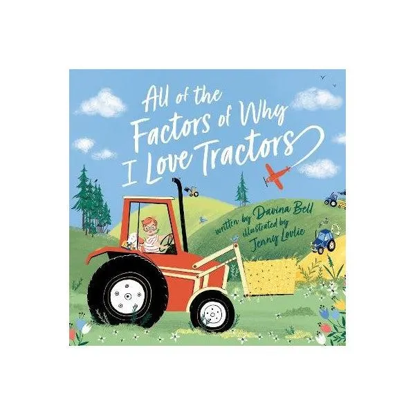 All of the Factors of Why I Love Tractors