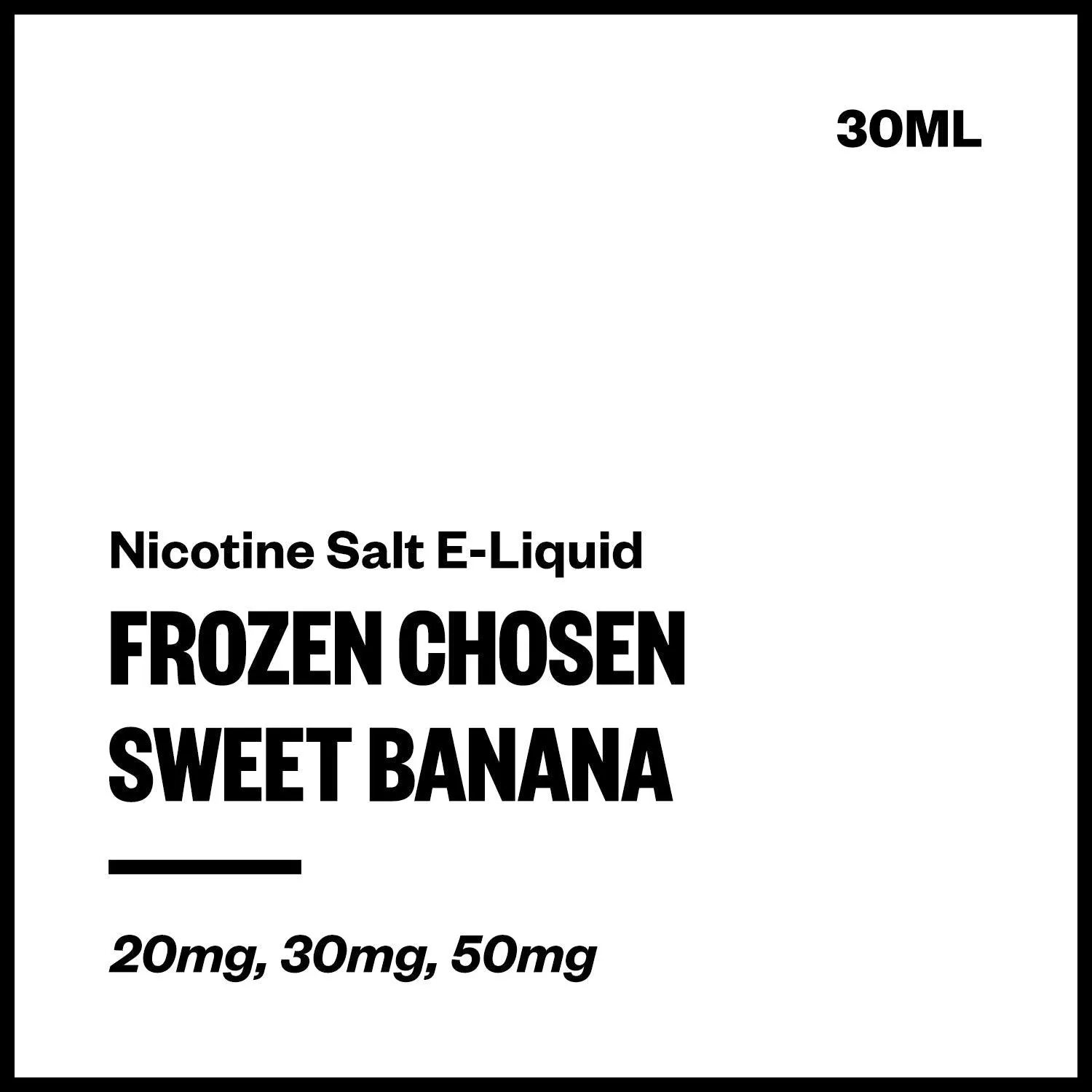 Frozen Chosen - Sweet Banana (Nic Salt E-Liquid 30ml)