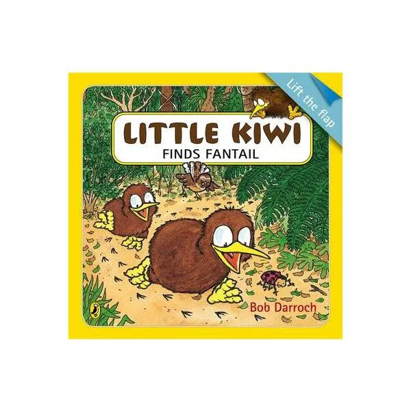 Little Kiwi Finds Fantail: Lift the Flap Paperback