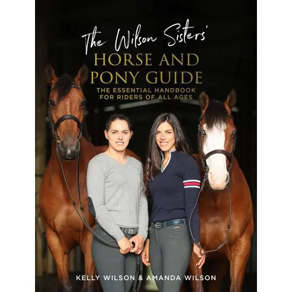 The Wilson Sisters' Horse and Pony Guide Paperback