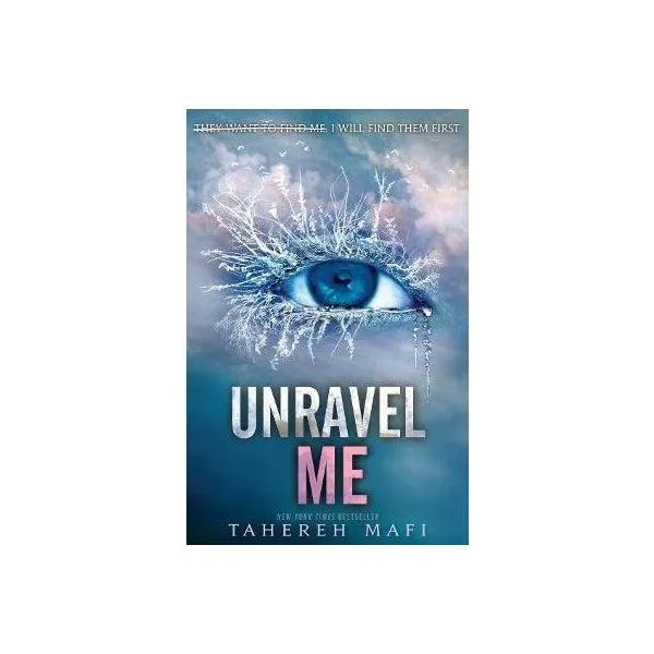 Unravel Me: Shatter Me series 2