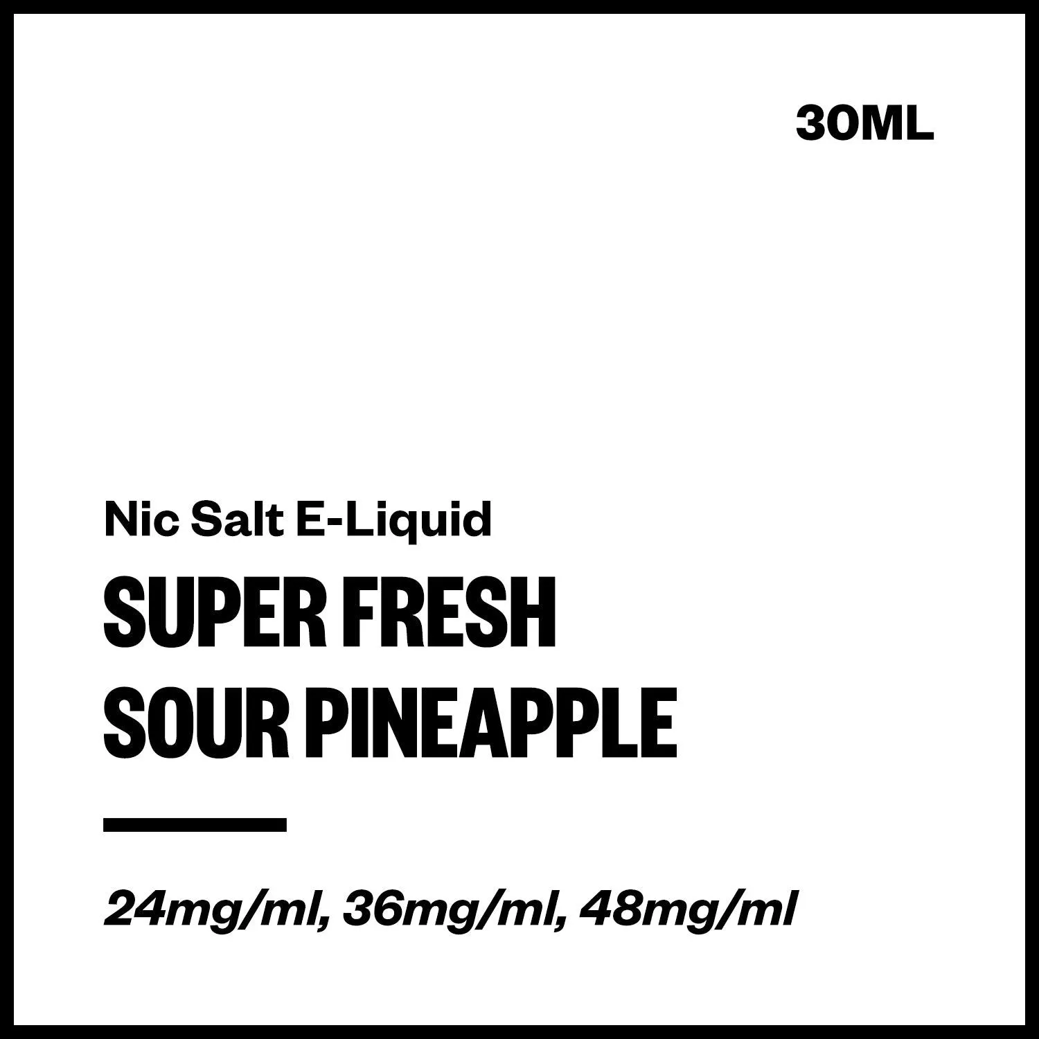 Super Fresh - Sour Pineapple (Nic Salt E-Liquid 30ml)