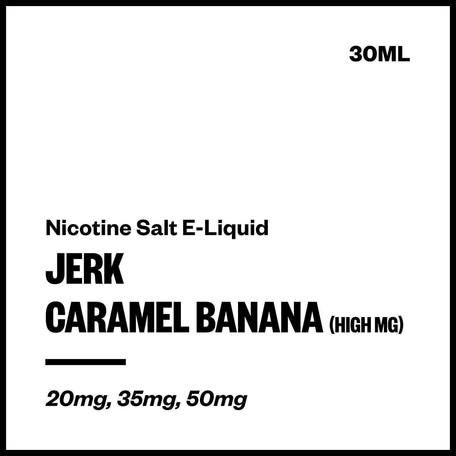 Jerk - Caramel Banana (High MG Nic Salt E-Liquid 30ml)