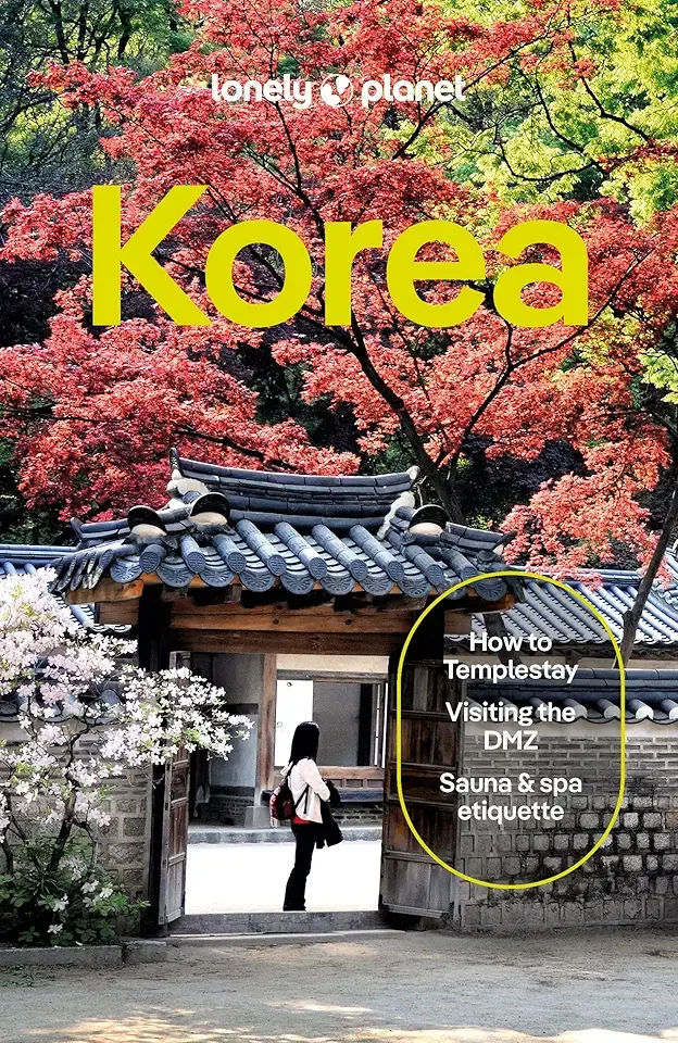 Lonely Planet Korea: Plan the Trip of a Lifetime | Detailed Itineraries & Maps | Insider Tips | Covers Seoul, Incheon, Jeju-do and more (Travel Guide)