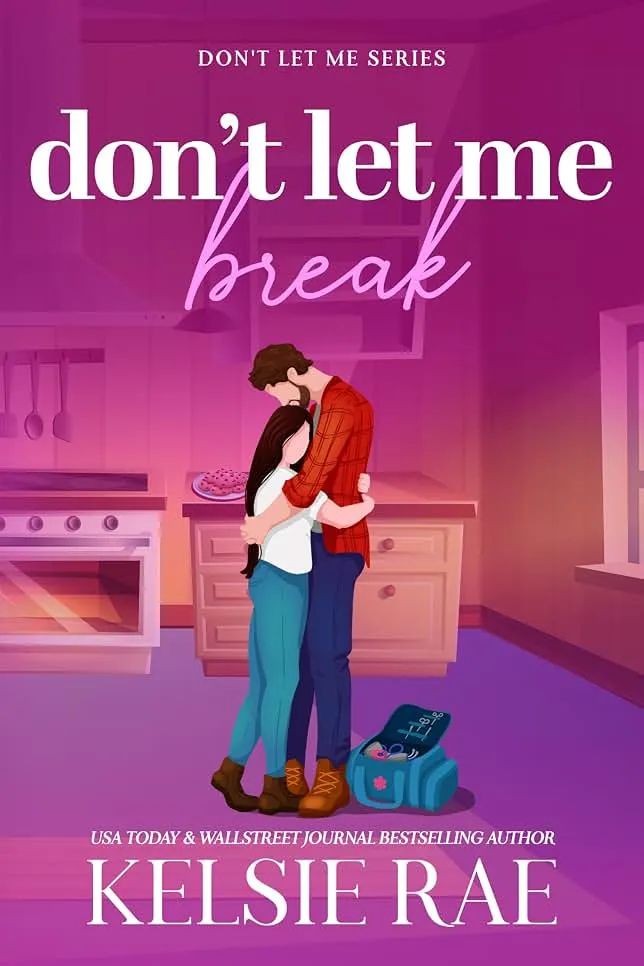 Don't Let Me Break: Slow-Burn Grumpy Sunshine Hockey Romance