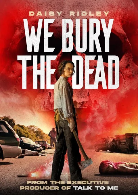 We Bury The Dead (2025)