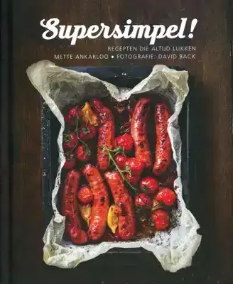 Supersimpel recepten die altijd lukken