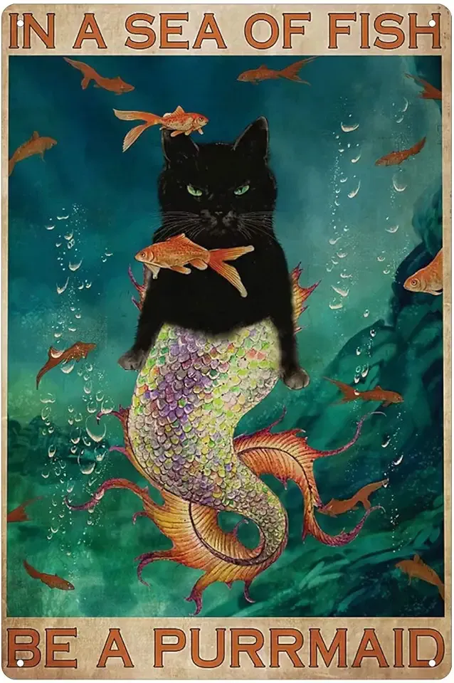 Mermaid Cat Style Metal Tin Sign,in A Sea of Fish Be A Purrmaid, Coffee Home Vintage Art Decor Iron Painting 12X8inch