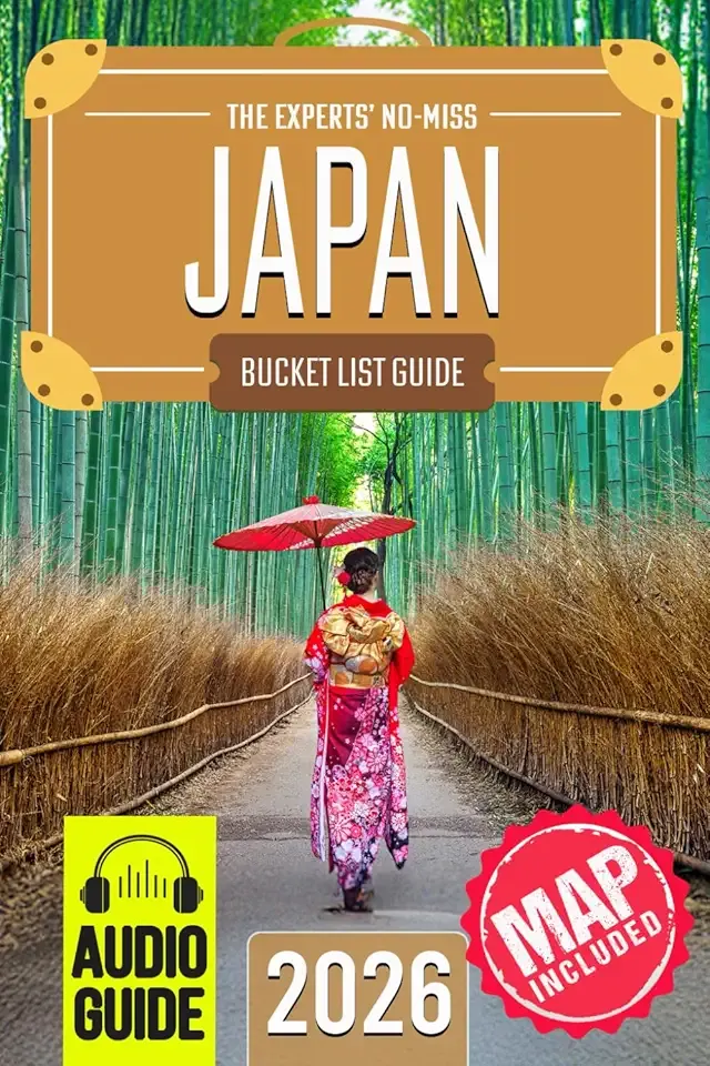 The Experts’ No-Miss Japan Bucket List: A Travel Guide to Set Off on Epic Adventures and Discover Incredible Destinations to Live Out Your Dreams and Create Memories That Last Forever