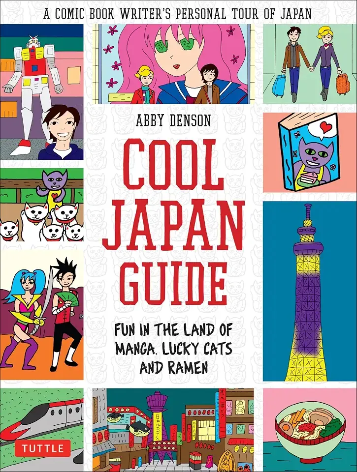 Cool Japan Guide: Fun in the Land of Manga, Lucky Cats and Ramen (Cool Guides)