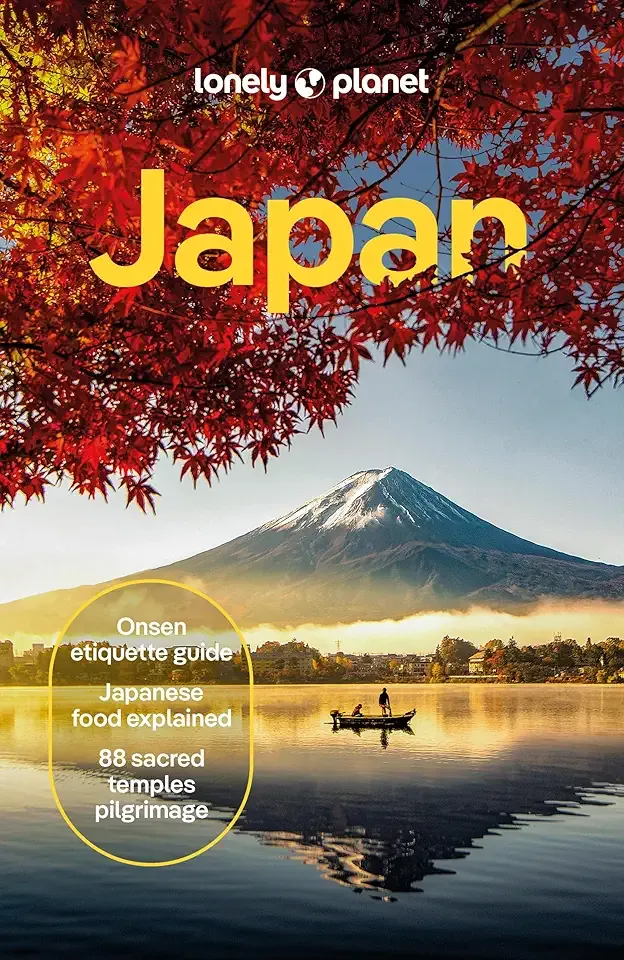 Lonely Planet Japan: Detailed Itineraries | Travel Like a Local | Insider Tips | Covers Tokyo, Mt Fuji & around Tokyo, the Japan Alps, Kyoto, Okinawa and more (Travel Guide)