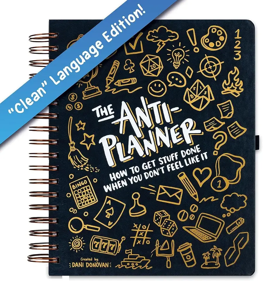 The Anti-Planner: How to Get Stuff Done When You Don't Feel Like It - 165+ ADHD Tools for Productivity & Cleaning, Adult Activity Book & Planner Alternative, Gifts for Neurodivergent Adults & Women