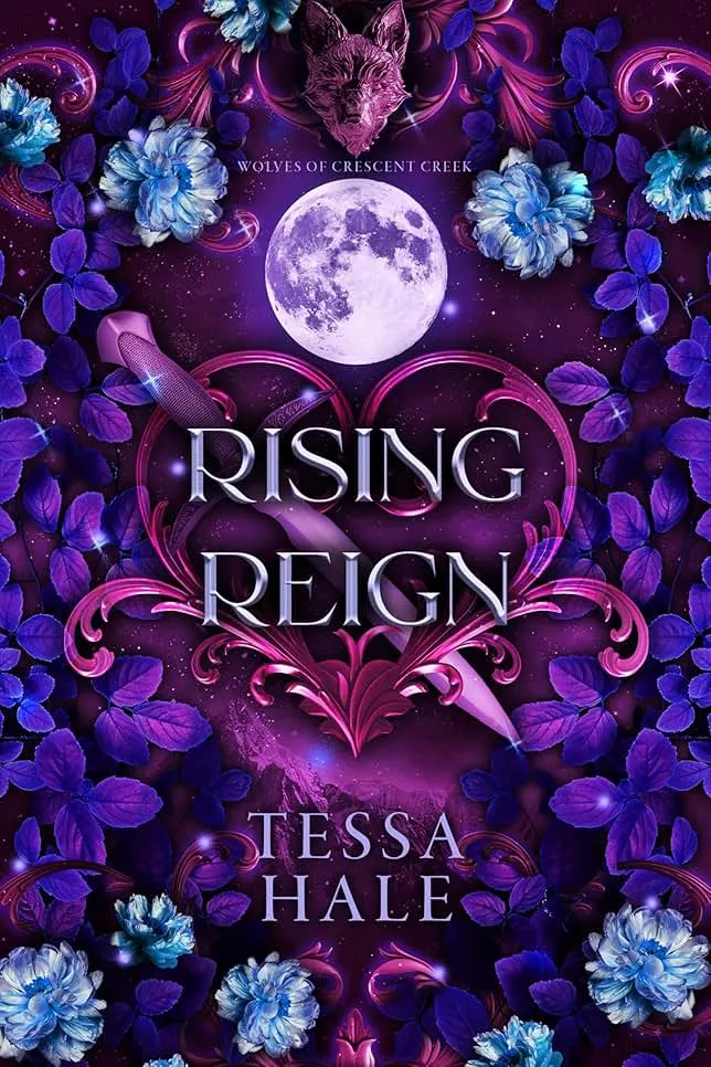 Rising Reign (The Wolves of Crescent Creek Book 3)