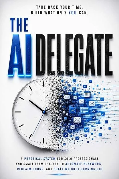 The AI Delegate: A Practical System for Solo Professional…
