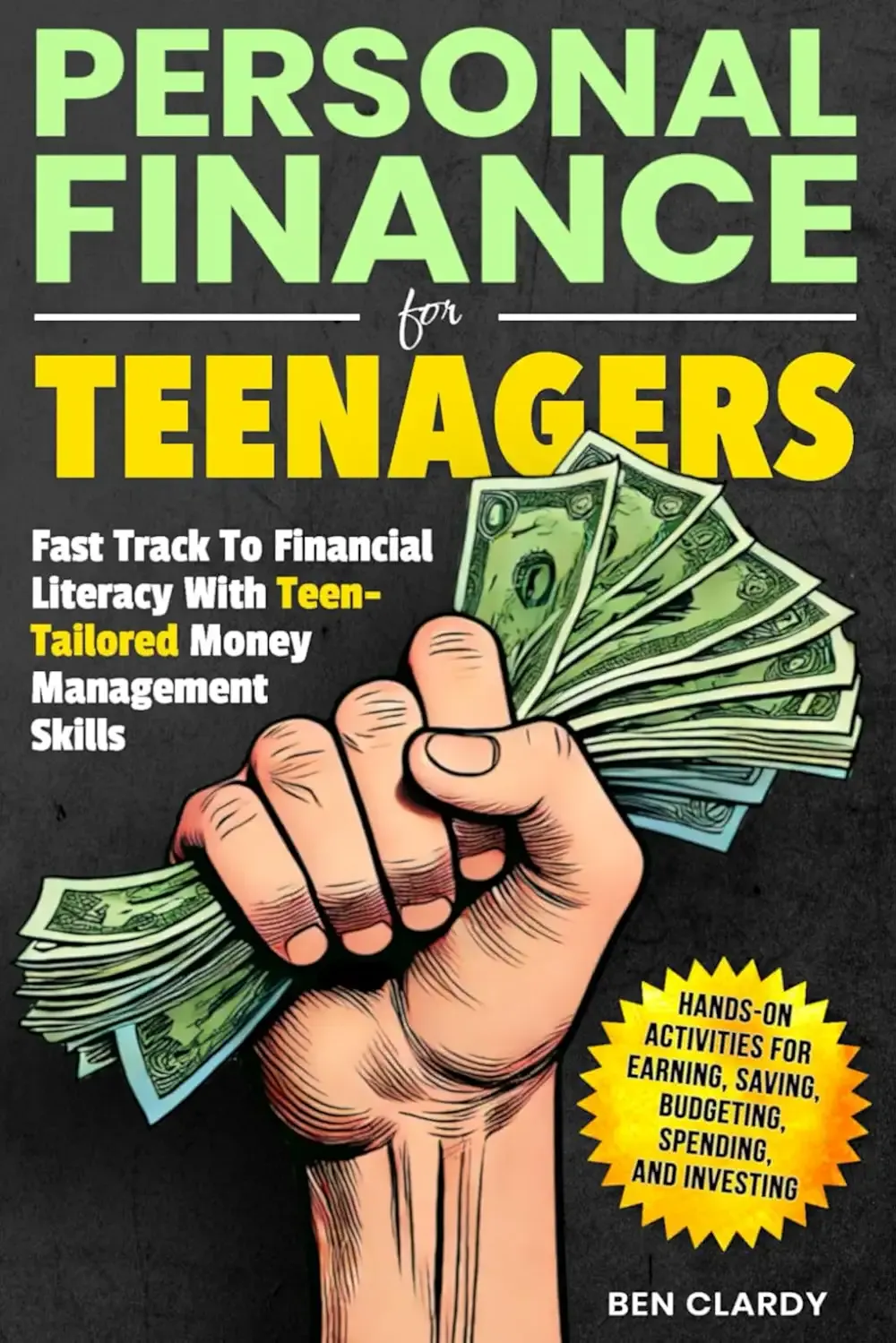 PERSONAL FINANCE FOR TEENAGERS: Fast Track to Financial Literacy with Teen-Tailored Money Management Skills - Hands-On Activities for Earning, Saving, ... and Investing (The Teen Advantage Series)