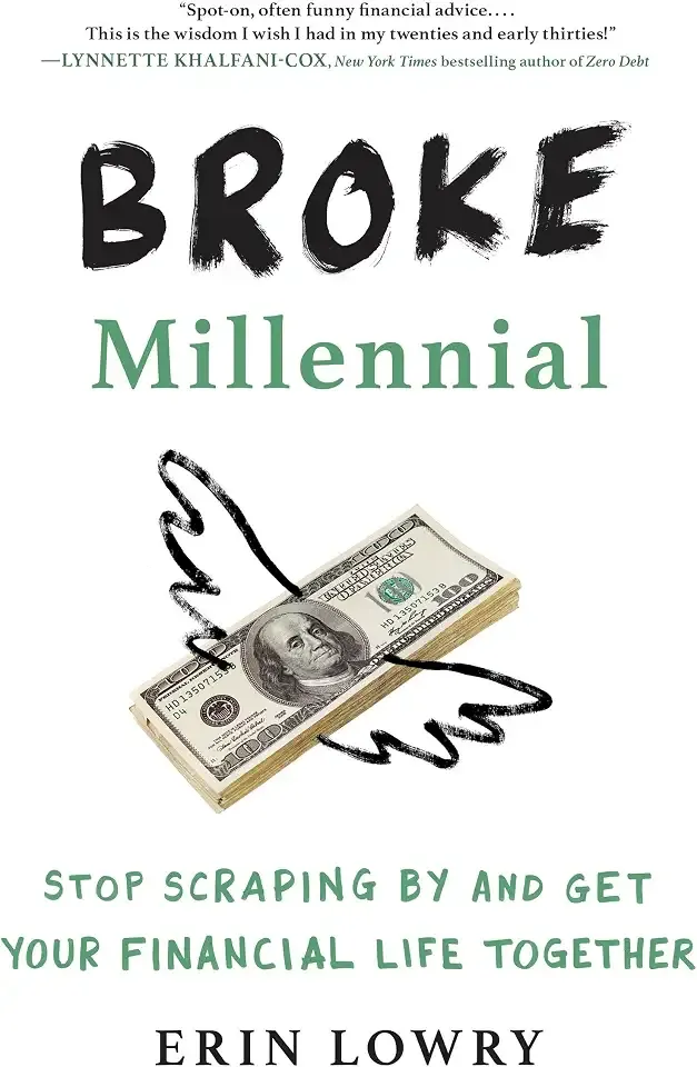 Broke Millennial: Stop Scraping By and Get Your Financial Life Together (Broke Millennial Series)