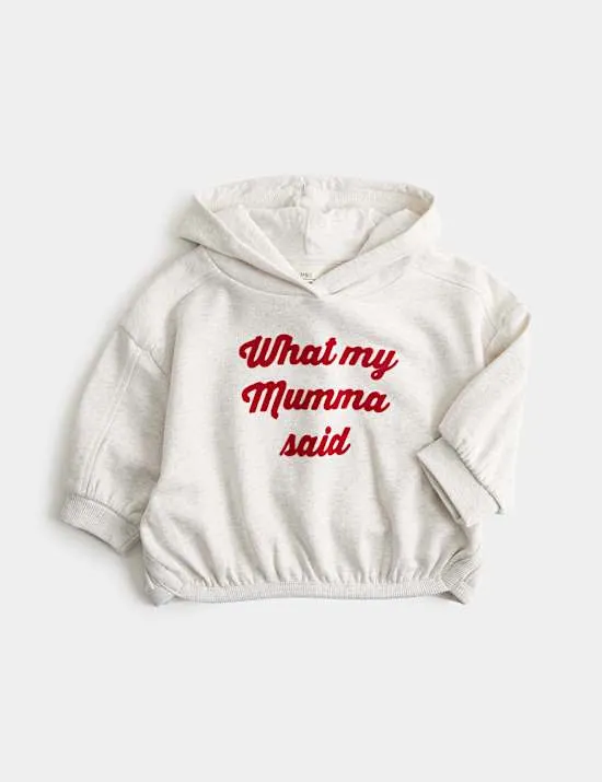Cotton Rich 'What My Mumma Said' Hoodie (0-5 Yrs)