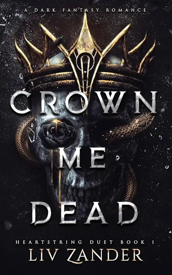 Crown Me Dead: A Dark Fantasy Romance (Heartstring Duet)