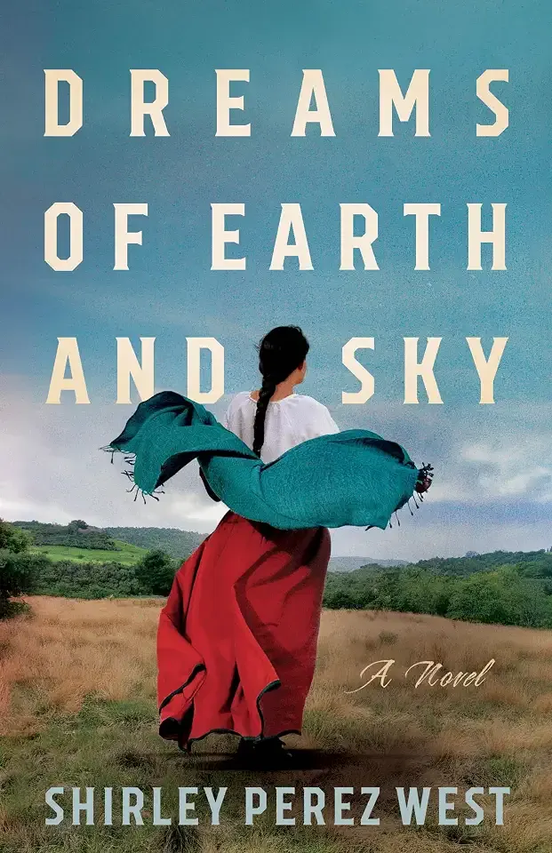 Dreams of Earth and Sky: A Novel
