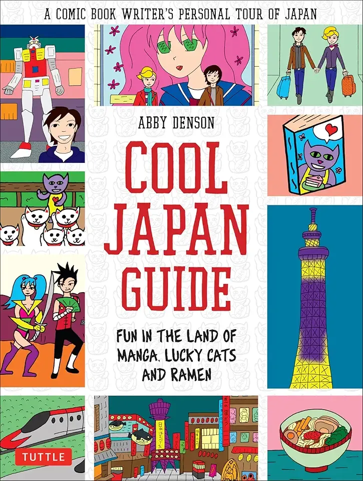 Cool Japan Guide: Fun in the Land of Manga, Lucky Cats and Ramen (Cool Guides)