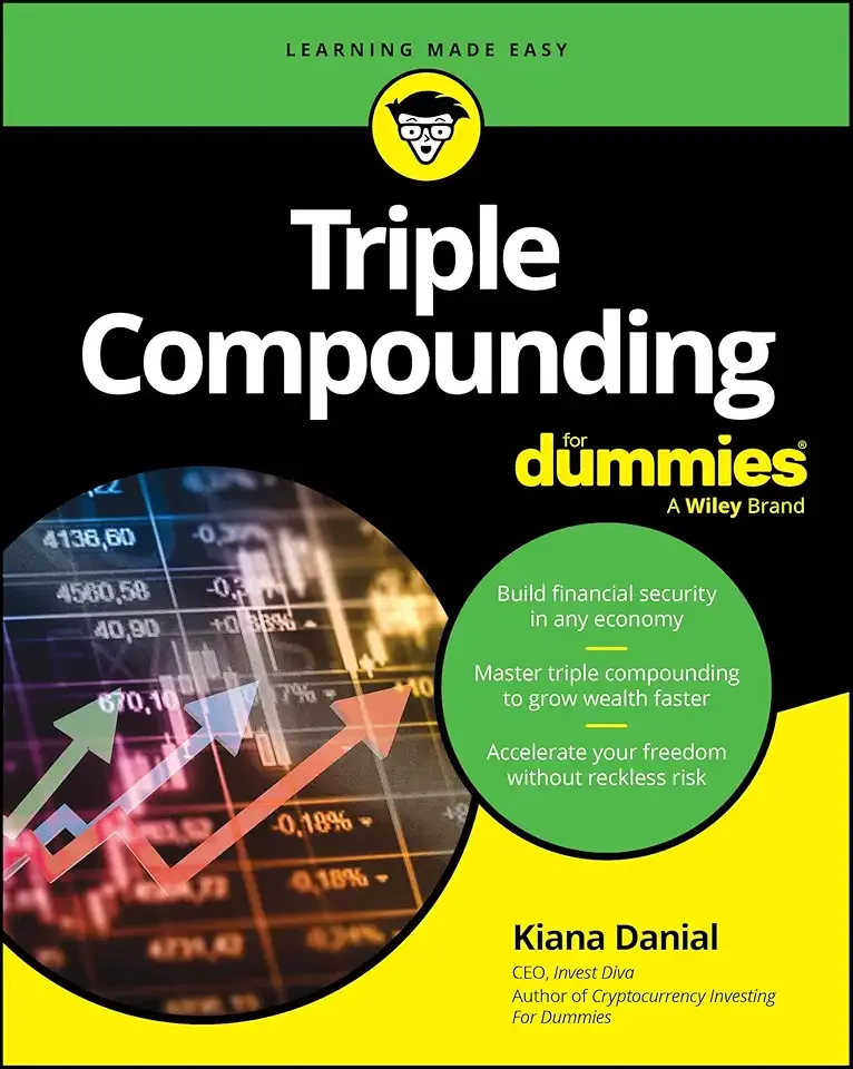 Triple Compounding For Dummies (For Dummies (Business & Personal Finance))