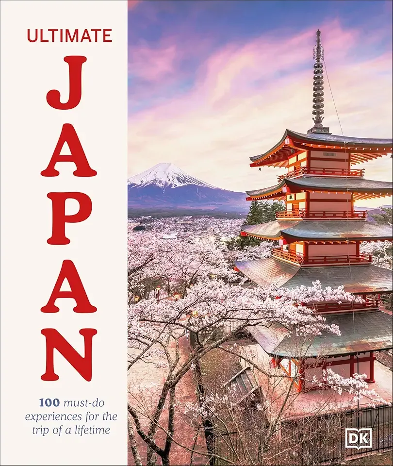 Ultimate Japan: 100 Must-do Experiences for the Trip of a Lifetime