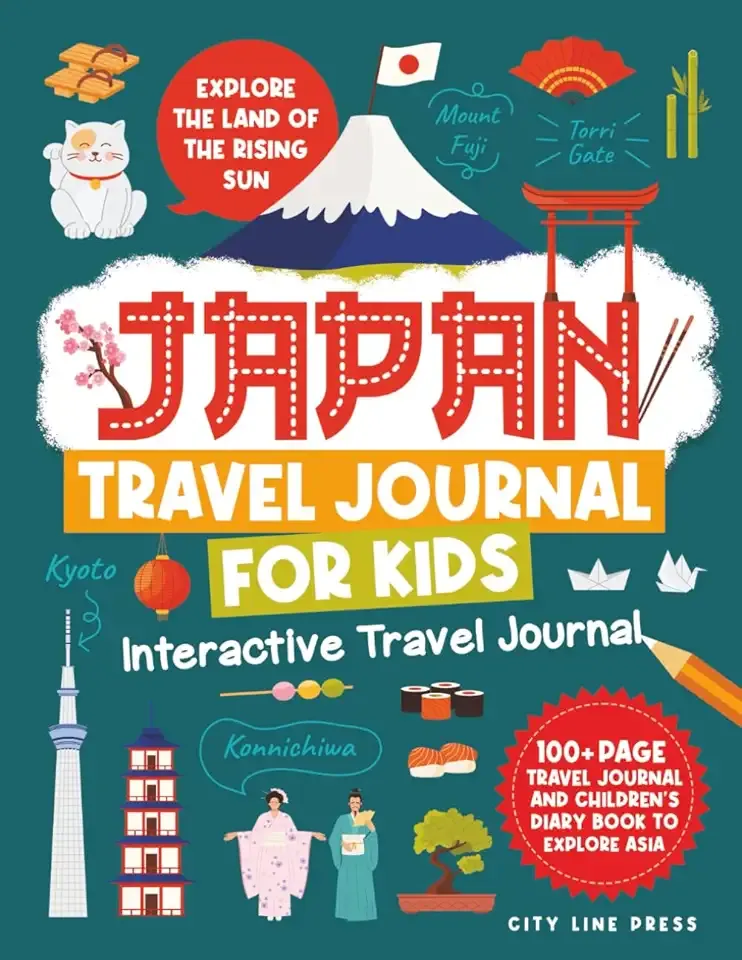 Japan: Explore The Land of The Rising Sun: 100+ Page Travel Journal and Children's Diary Book To Explore Asia (City Line Press)