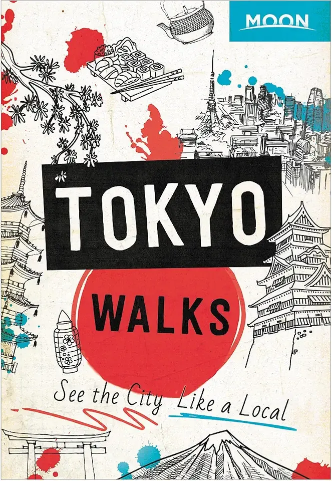 Moon Tokyo Walks: See the City Like a Local (Travel Guide)