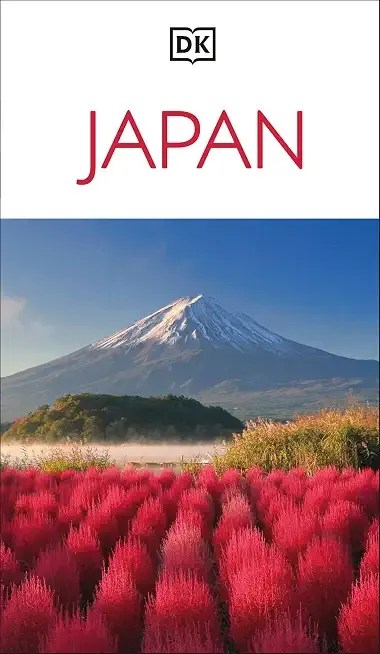 DK Japan: Must-See Sights. Culture & History. Detailed Maps & Tours. Covers Tokyo, Kyoto, Hokkaido, Okinawa, & more (Travel Guide)