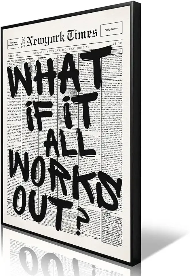 What If It All Works Out Canvas Wall Art, Black and White Newspaper Aesthetic Poster, Positive Affirmations Wall Decor, Daily Inspirational Quote Typography Print for Bedroom 8x12in Unframed