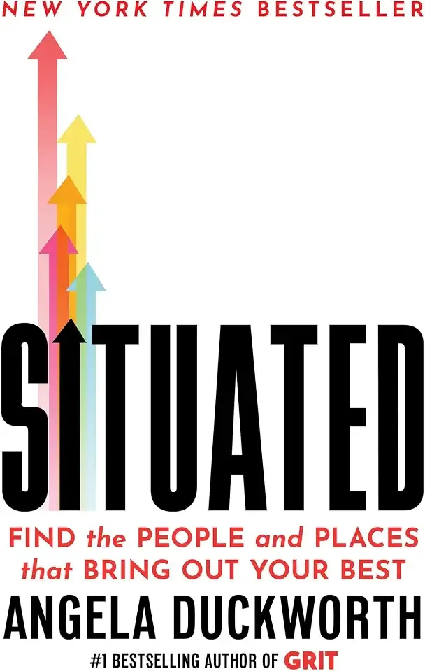 Situated: Find the People and Places That Bring Out Your Best