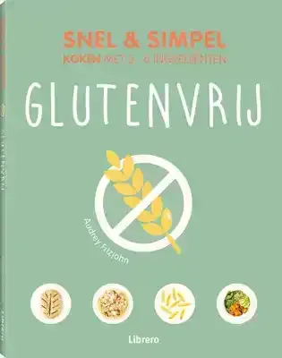 Glutenvrij - Snel & simpel