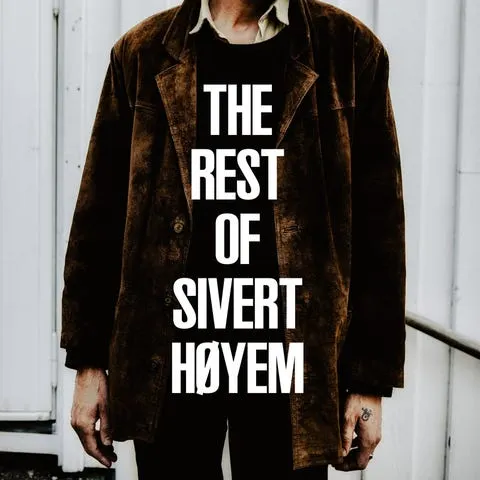The Rest Of Sivert Høyem + The Best Of