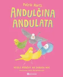 Andulčina andulata - Veselé příběhy na dobrou noc