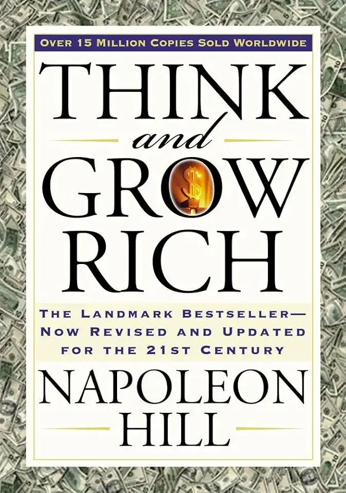 Think and Grow Rich: The Landmark Bestseller Now Revised and Updated for the 21st Century (Think and Grow Rich Series)