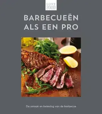 Barbecueën als een pro Love food